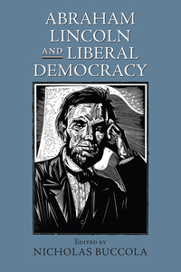 Omslagafbeelding: Abraham Lincoln and Liberal Democracy 9780700622177