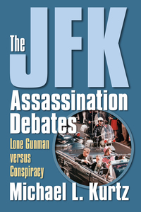 Imagen de portada: The JFK Assassination Debates 9780700614745