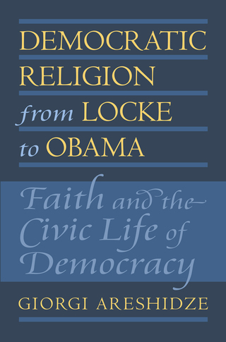 Imagen de portada: Democratic Religion from Locke to Obama 9780700622672