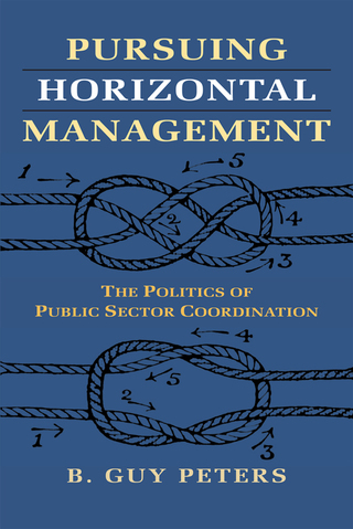 Cover image: Pursuing Horizontal Management 9780700620937
