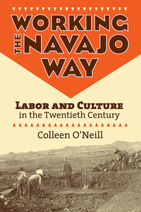 Cover image: Working the Navajo Way 9780700618941