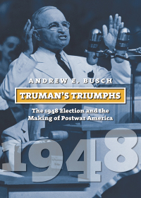 Cover image: Truman's Triumphs 9780700618675