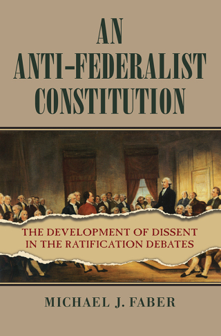 Omslagafbeelding: An Anti-Federalist Constitution 9780700627776