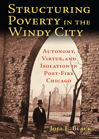 Cover image: Structuring Poverty in the Windy City 9780700628001
