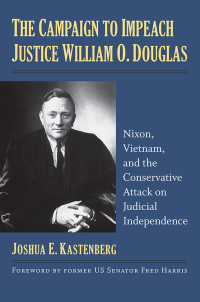 Cover image: The Campaign to Impeach Justice William O. Douglas 9780700628483