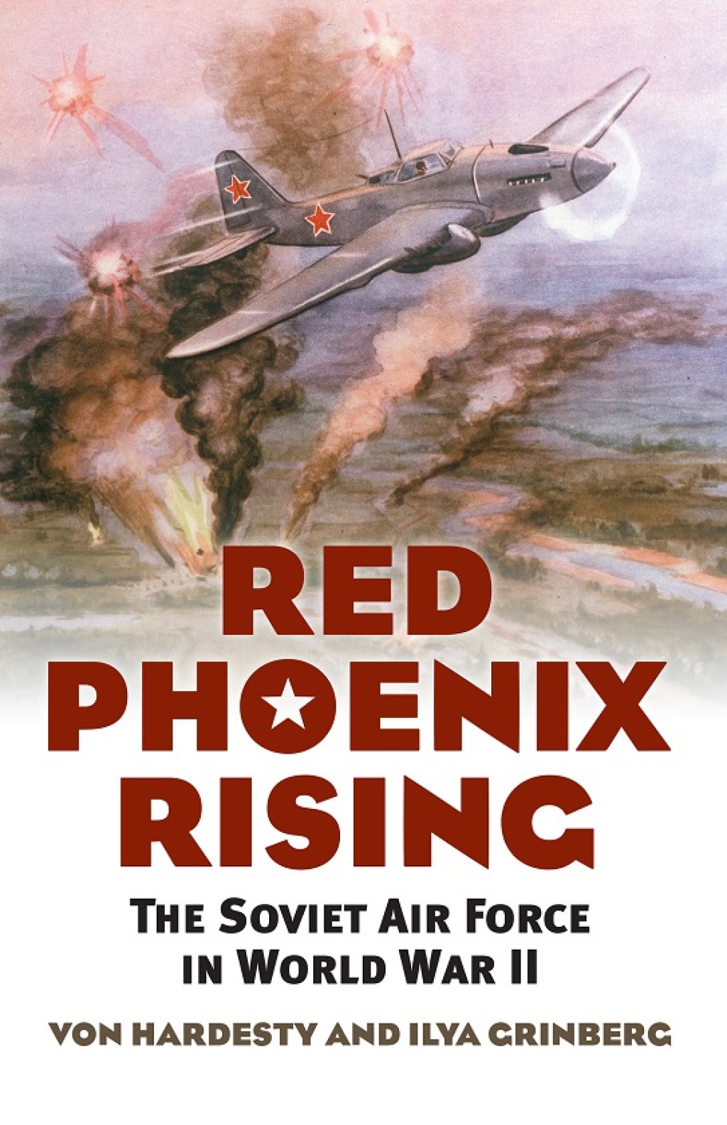 Red Phoenix Rising The Soviet Air Force in World War II