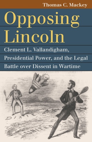 Imagen de portada: Opposing Lincoln 9780700630141