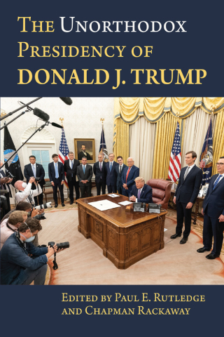 Cover image: The Unorthodox Presidency of Donald J. Trump 9780700632312