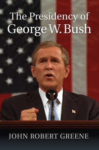 Omslagafbeelding: The Presidency of George W. Bush 9780700632688