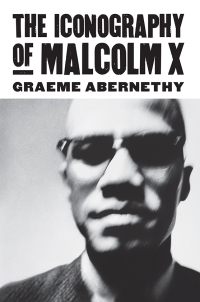 Omslagafbeelding: The Iconography of Malcolm X 9780700619207
