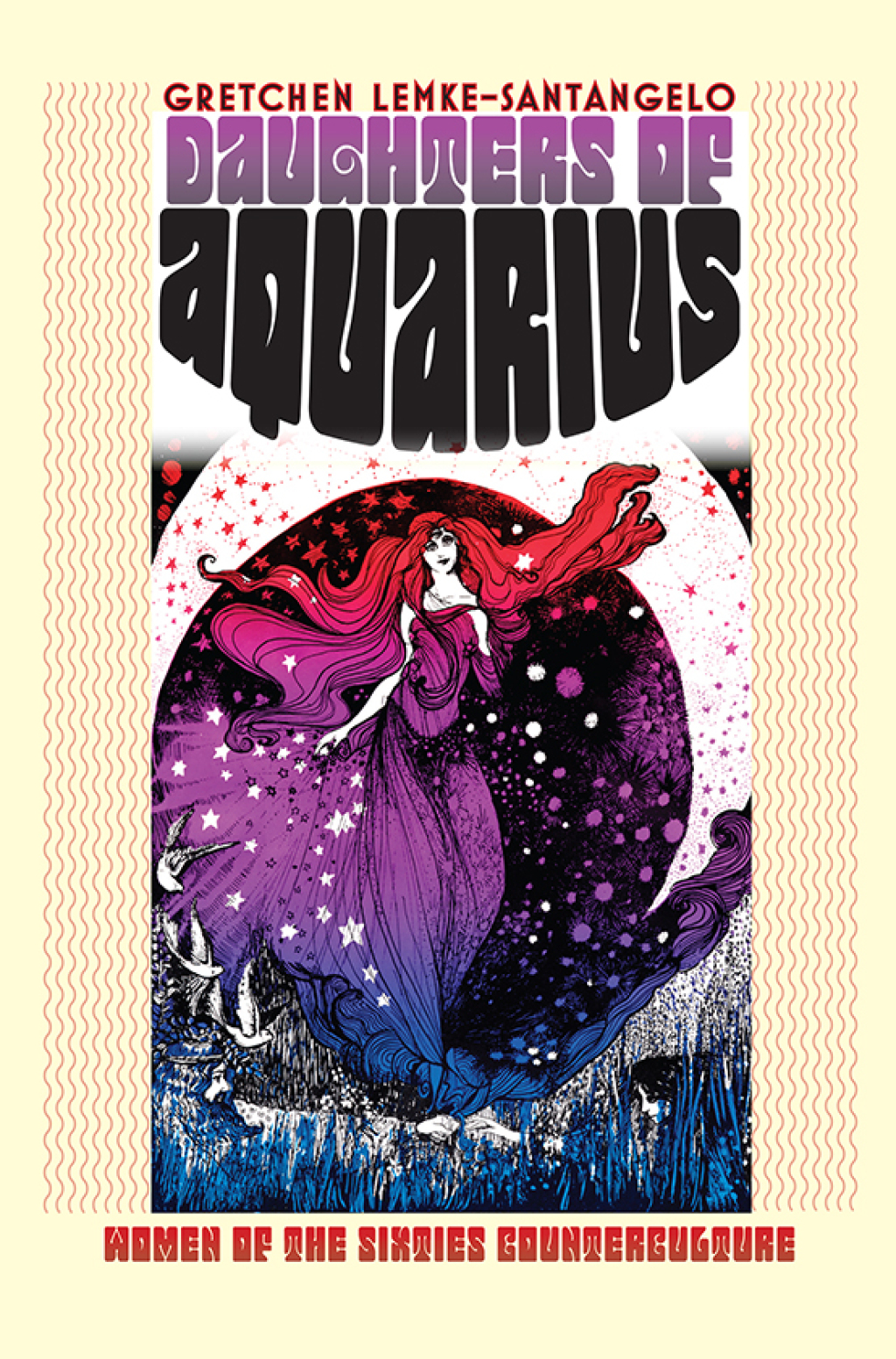 Daughters of Aquarius Women of the Sixties Counterculture