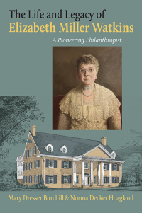 Cover image: The Life and Legacy of Elizabeth Miller Watkins 9780700634231