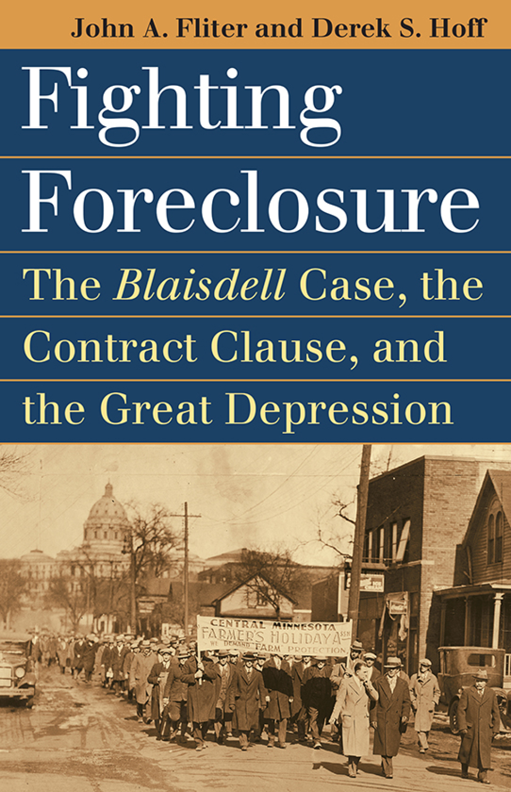 Fighting Foreclosure The Blaisdell Case, the Contract Clause, and the Great Depression