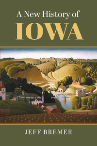 صورة الغلاف: A New History of Iowa 9780700635559