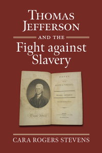 Cover image: Thomas Jefferson and the Fight against Slavery 9780700635979