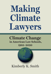 Cover image: Making Climate Lawyers 9780700636396