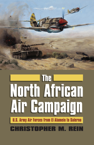 Cover image: The North African Air Campaign 9780700618781