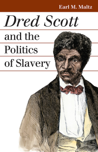 Cover image: Dred Scott and the Politics of Slavery 9780700615025