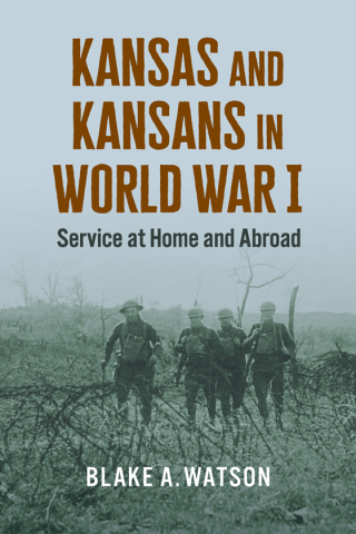 Cover image: Kansas and Kansans in World War I 9780700637409