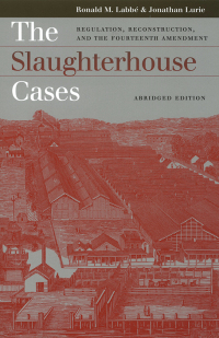 Cover image: The Slaughterhouse Cases 2nd edition 9780700614097