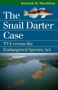 Cover image: The Snail Darter Case 9780700615049