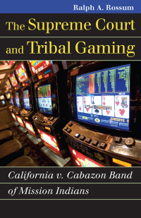 Imagen de portada: The Supreme Court and Tribal Gaming 9780700617777