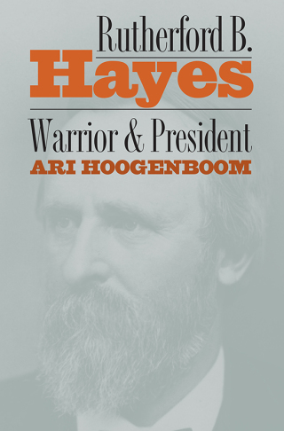 Cover image: Rutherford B. Hayes 9780700606412