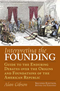 Cover image: Interpreting the Founding 2nd edition 9780700617050