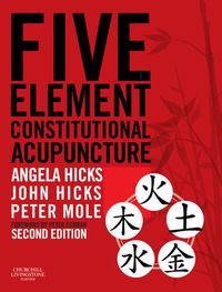 Cover image: Five Element Constitutional Acupuncture 2nd edition 9780702031755