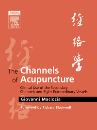 表紙画像: The Channels of Acupuncture 1st edition 9780443074912