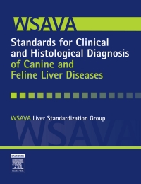 Immagine di copertina: WSAVA Standards for Clinical and Histological Diagnosis of Canine and Feline Liver Diseases 9780702027918