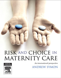 صورة الغلاف: Risk and Choice in Maternity Care 9780443101519