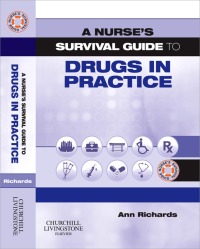 Imagen de portada: A Nurse's Survival Guide to Drugs in Practice 9780443102172