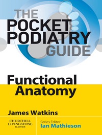 Cover image: Pocket Podiatry: Functional Anatomy 9780702030321