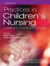 Imagen de portada: Practices in Children's Nursing 3rd edition 9780702031601