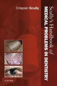 Cover image: Scully's Handbook of Medical Problems in Dentistry 9780702046483