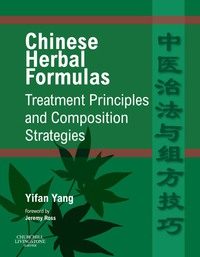 Imagen de portada: Chinese Herbal Formulas: Treatment Principles and Composition Strategies 9780702031328