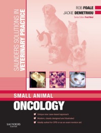 صورة الغلاف: Saunders Solutions in Veterinary Practice: Small Animal Oncology 9780702028694