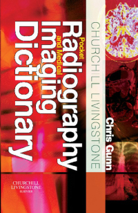 Imagen de portada: Churchill Livingstone Pocket Radiography and Medical Imaging Dictionary 9780443102318