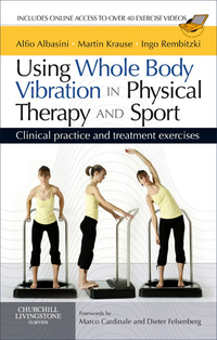 Imagen de portada: Using Whole Body Vibration in Physical Therapy and Sport 9780702031731