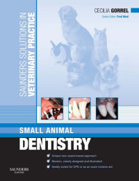 表紙画像: Saunders Solutions in Veterinary Practice: Small Animal Dentistry 9780702028717
