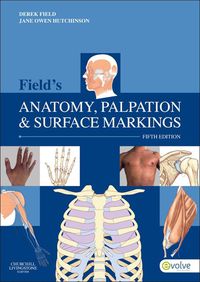 Omslagafbeelding: Field's Anatomy, Palpation and Surface Markings 5th edition 9780702043550