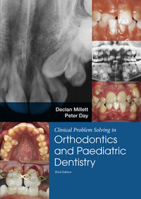 Cover image: Clinical Problem Solving in Dentistry: Orthodontics and Paediatric Dentistry 3rd edition 9780702058363