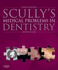 Cover image: Scully's Medical Problems in Dentistry 7th edition 9780702054013