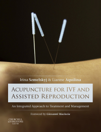 Titelbild: Acupuncture for IVF and Assisted Reproduction 9780702050107