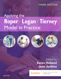 Imagen de portada: Applying the Roper-Logan-Tierney Model in Practice 3rd edition 9780702046582