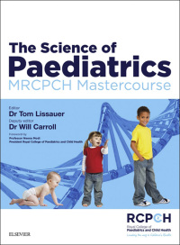 Cover image: The Science of Paediatrics: MRCPCH Mastercourse 9780702063138