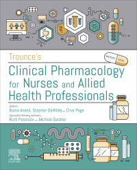 表紙画像: Trounce's Clinical Pharmacology for Nurses and Allied Health Professionals 19th edition 9780702067051