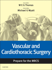 Imagen de portada: Vascular and Cardiothoracic Surgery: Prepare for the MRCS e-book 9780702067884