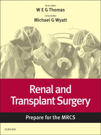 Imagen de portada: Renal and Transplant Surgery: Prepare for the MRCS 9780702067907